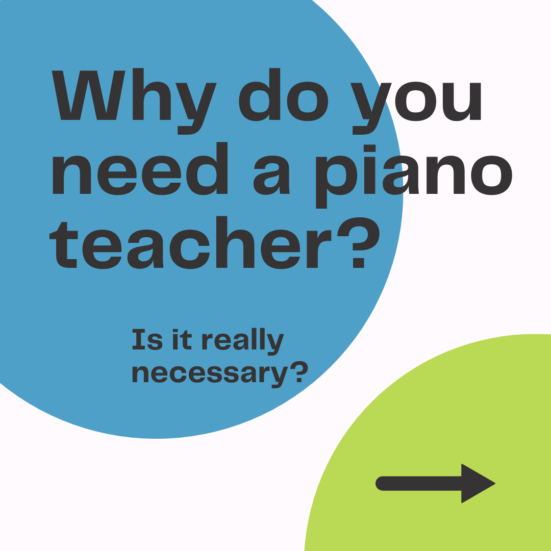 An image that is a link that says Why do you need a piano teacher Is it really necessary